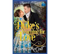 The Duke's Yearning For Love: Regency Romance: 3
