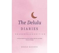 The Dululu Diaries Shadow Work Edition: A 40-Day Guided Journal for Healing, Self-Love, and Main Character Energy