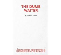The Dumb Waiter: Play