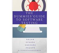 The Dummies' Guide to Software Testing