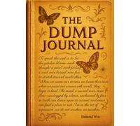 The Dump: A Guided Self-Care Journal for Adults & Teens: Reflective Prompts and Calming Coloring Pages for Emotional Healing and Personal Growth| Mind Body Spirit Activity Book