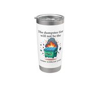 The Dumpster Fire Will Not Be the Same Without You Coworker Bicchiere termico in acciaio inox doppia parete