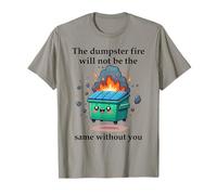 The Dumpster Fire Will Not Be The Same Without You Coworker Maglietta