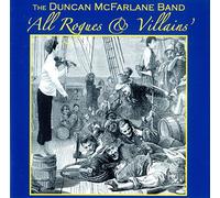The Duncan McFarlane Band - All Rogues & Villains