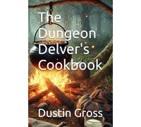The Dungeon Delver's Cookbook
