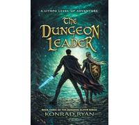 The Dungeon Leader: A LitRPG Level-Up Adventure: 3