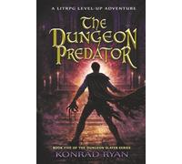 The Dungeon Predator: A LitRPG Level-Up Adventure