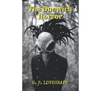 The Dunwich Horror: A H. P. Lovecraft's Classic Horror Novel
