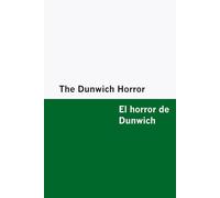 The Dunwich Horror / El horror de Dunwich [Bilingual Edition] - English & Spanish