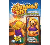 The Durango Diet: An Unhelpful Guide to Irritable Bowel Syndrome (IBS), Bloating, and Not Fixing Your Gut