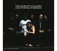 The Durutti Column Love in the Time of Recession (Vinyl LP)