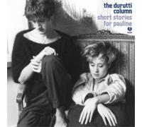 The Durutti Column Short Stories for Pauline (CD) Expanded Album