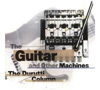 The Durutti Column The Guitar and Other Machines (CD) Deluxe Box Set