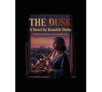 THE DUSK: The Silent Symphony of a Forgotten Life