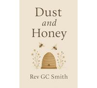 The Dust and the Honey