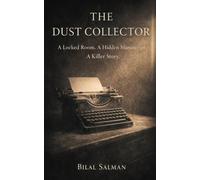 The Dust Collector: A Locked Room. A Hidden Manuscript. A Killer Story.