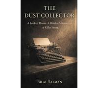 The Dust Collector: A Locked Room. A Hidden Manuscript. A Killer Story.