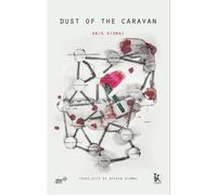 The Dust of the Caravan: A Memoir
