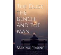 The Dust, the Bench and the Man