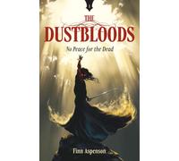 The Dustbloods I: No Peace for the Dead