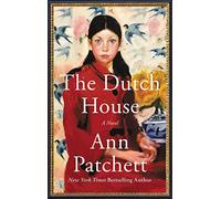The Dutch House: A Novel
