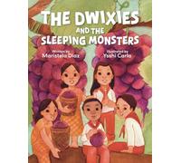 Maristela Diaz The Dwixies and the Sleeping Monsters (Copertina rigida)