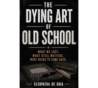 The Dying Art of Old School