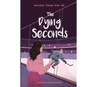 The Dying Seconds: A relationship in trouble, second chance, closed door hockey romance.