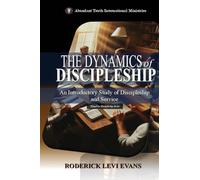 The Dynamics of Discipleship: An Introductory Study of Discipleship and Service: 4
