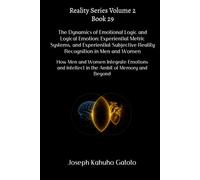 The Dynamics of Emotional Logic and Logical Emotion: Experiential Metric Systems and Subjective Reality Recognition in Men and Women: How Men and ... in the Ambit of Memory and Beyond
