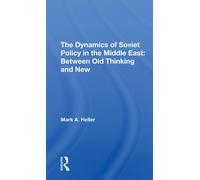 The Dynamics Of Soviet Policy In The Middle East: Between Old Thinking And New-H
