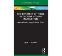 The Dynamics of Trust in English Medium Instruction: Applying Situated Linguistic Capital Theory