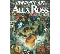 Alex Ross The Dynamite Art of Alex Ross (Copertina rigida)