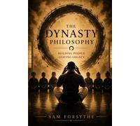 The Dynasty Philosophy: Building People Leaving Legacy