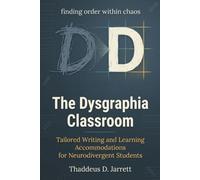 The Dysgraphia Classroom: Tailored Writing and Learning Accommodations for Neurodivergent Students