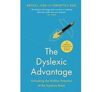 The Dyslexic Advantage (New Edition): Unlocking the Hidden Potential of the