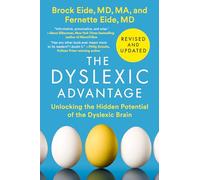 Brock L. Eide Fernette F. The Dyslexic Advantage (Revised and Upda (Tascabile)