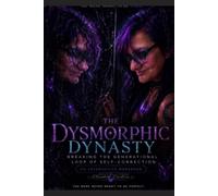 The Dysmorphric Dynasty:: Breaking the Generational Loop of Self-Correction