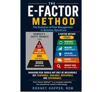 The E-Factor Method™: Maintaining Control When Conditions Begin Changing in Real Time