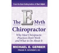 DC Frank R Sovinsky Michael E Gerber The E-Myth Chiropractor (Copertina rigida)