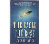 The Eagle and the Rose: A Remarkable True Story