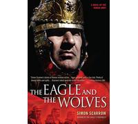 The Eagle And the Wolves - Scarrow Simon