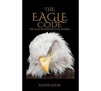 The Eagle Code: A Transformation Journey