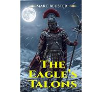 The Eagle’s Talons: An Ancient Rome Adventure