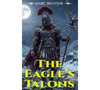 The Eagle’s Talons: An Ancient Rome Adventure
