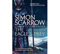The Eagle's Prey (Eagles of the Empire 5) [Lingua inglese]