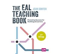 The EAL Teaching Book: Promoting Success for Multilingual Learners