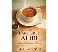 The Earl Grey Alibi: A Honeyleaf Tea Room Mystery: 1