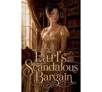The Earl's Scandalous Bargain
