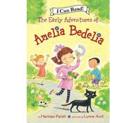 The Early Adventures of Amelia Bedelia